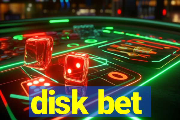 disk bet